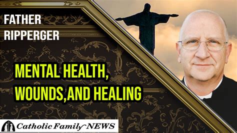 father ripperger|fr ripperger mental health.